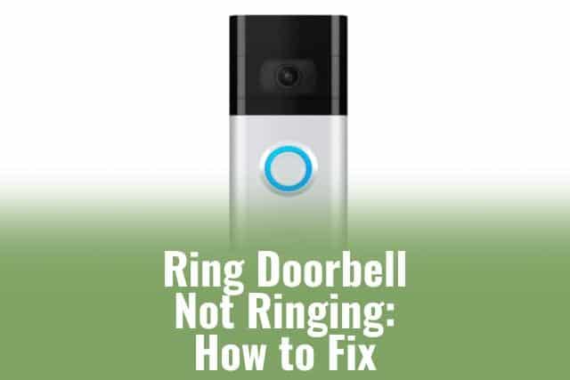 Ring Doorbell Not Working/Ringing How to Troubleshoot Ready To DIY