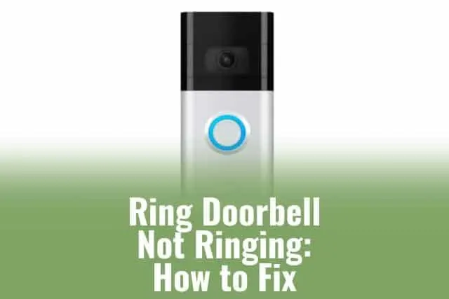 Ring Doorbell Not Ringing: How to Fix