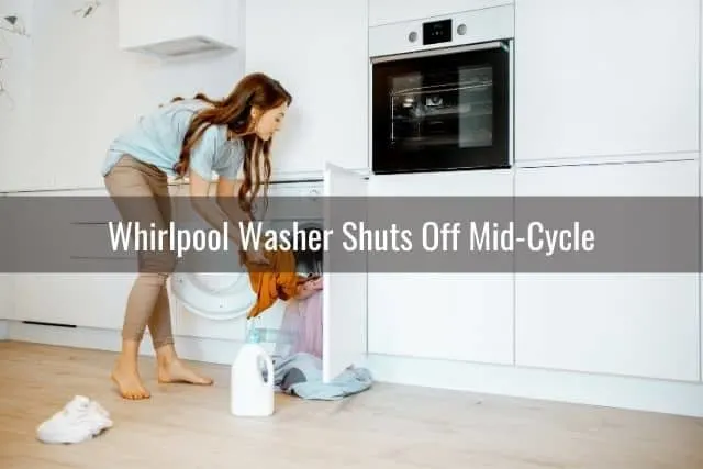Whirlpool Washer Shuts Off Mid-Cycle