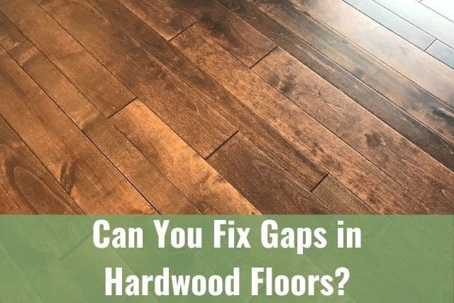 Can You and Should You Fix Gaps in Engineered Hardwood Floors?