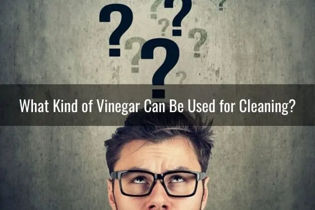What Kind of Vinegar Can Be Used for Cleaning?
