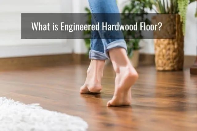 What is Engineered Hardwood Floor?