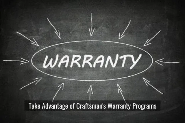 Take Advantage of Craftsman's Warranty Programs
