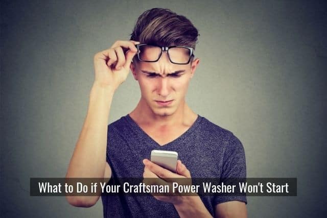 What to Do if Your Craftsman Power Washer Won't Start
