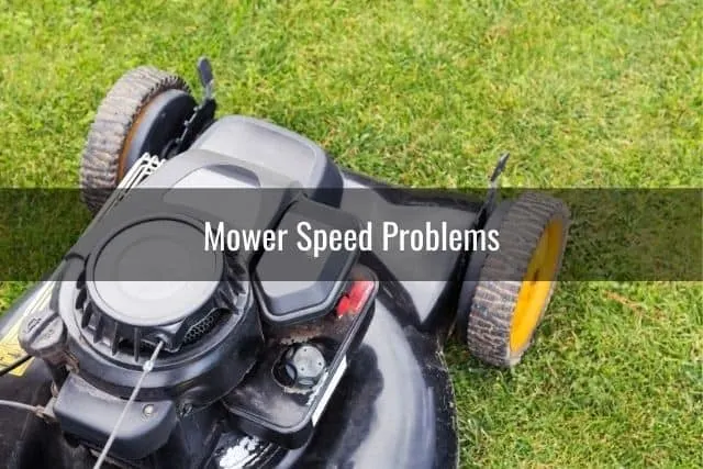 Mower Speed Problems