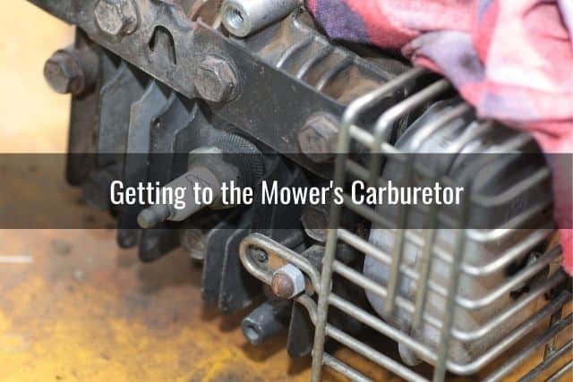 Getting to the Mower's Carburetor