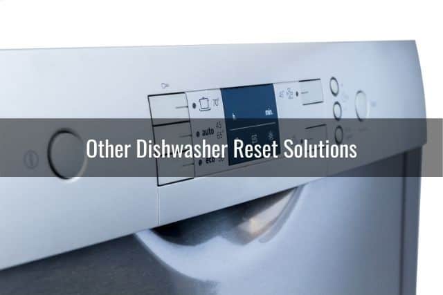 Other Dishwasher Reset Solutions