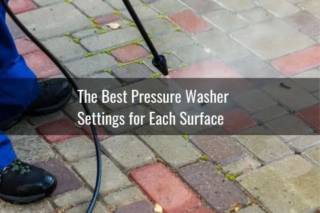The Best Pressure Washer Settings for Each Surface