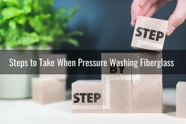 Steps to Take When Pressure Washing Fiberglass