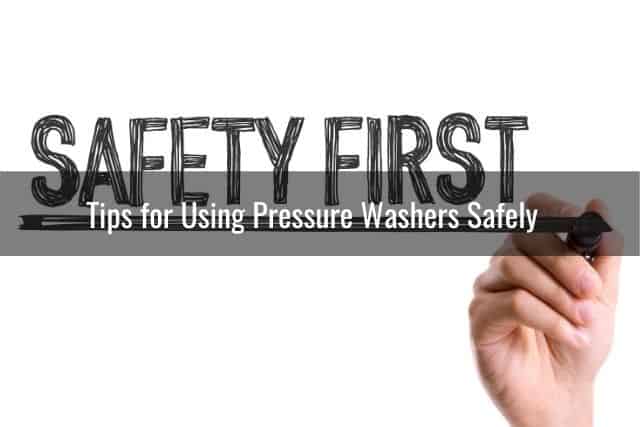 Tips for Using Pressure Washers Safely