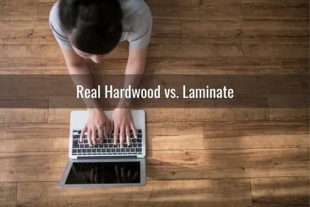 Real Hardwood vs. Laminate