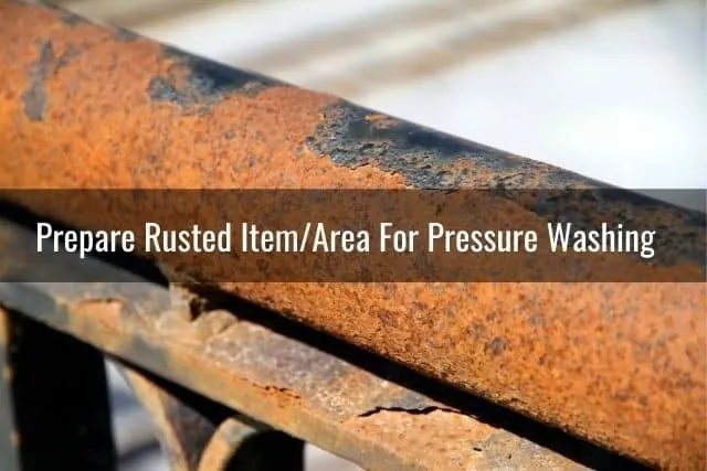 Prepare Rusted Item/Area For Pressure Washing