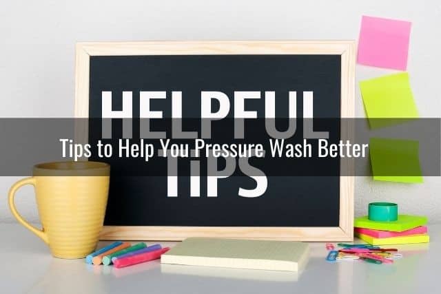 Tips to Help You Pressure Wash Better