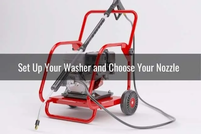Set Up Your Washer and Choose Your Nozzle