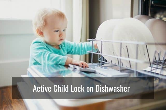 Active Child Lock on Dishwasher