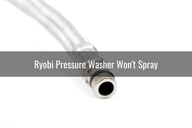 Ryobi Pressure Washer Won't Spray