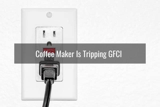 Coffee Maker Is Tripping GFCI