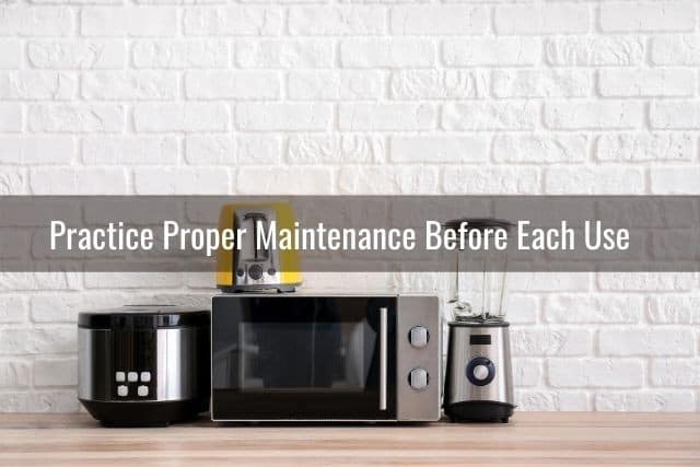 Practice Proper Maintenance Before Each Use