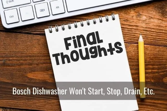 Bosch Dishwasher Won't Start, Stop, Drain, Etc.