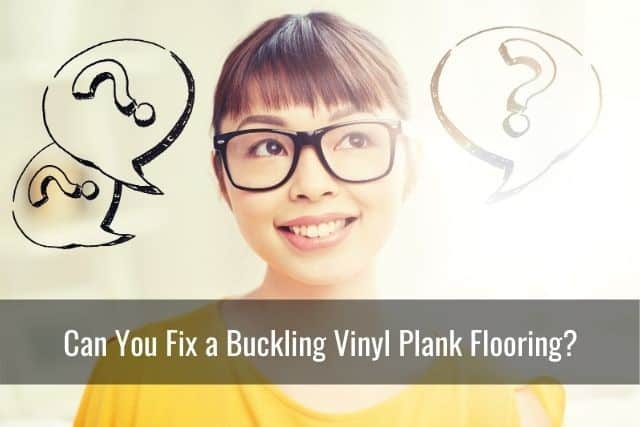 Can You Fix a Buckling Vinyl Plank Flooring?