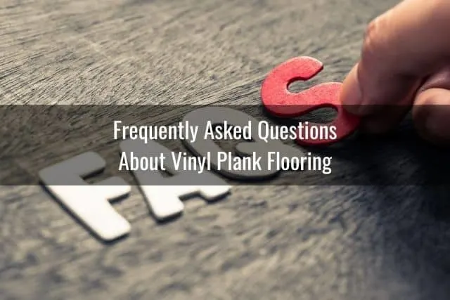 Frequently Asked Questions About Vinyl Plank Flooring