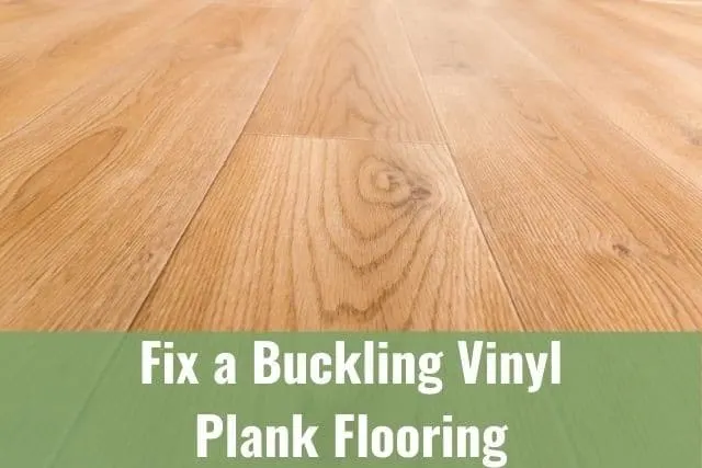 Can You and Should You Fix a Buckling Vinyl Plank Flooring?