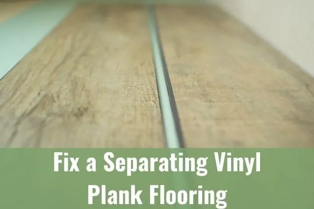 Can You and Should You Fix a Separating Vinyl Plank Flooring?