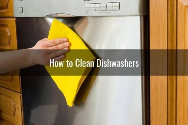 How to Clean Dishwashers