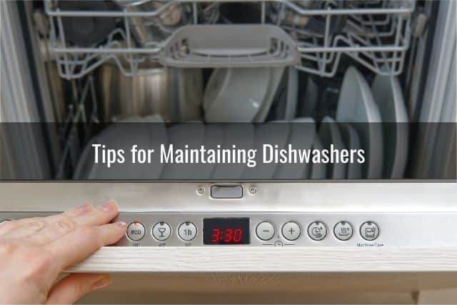 Tips for Maintaining Dishwashers