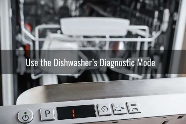 Use the Dishwasher’s Diagnostic Mode