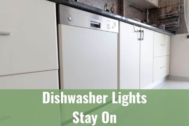 Dishwasher Lights Stay On