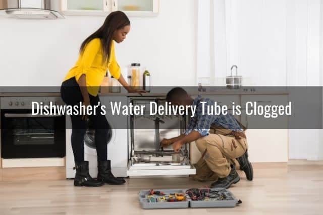 Dishwasher's Water Delivery Tube is Clogged