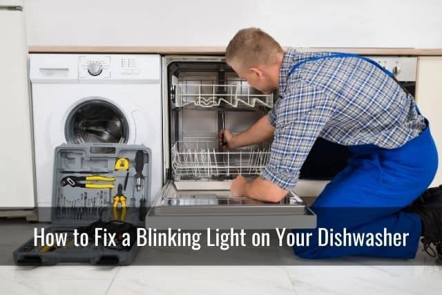 How to Fix a Blinking Light on Your Dishwasher
