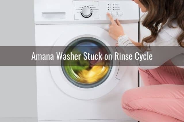 Amana Washer Stuck on the Rinse Cycle