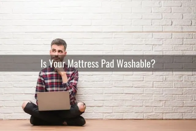 Is Your Mattress Pad Washable?