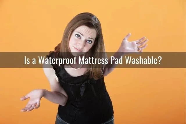 Is a Waterproof Mattress Pad Washable?