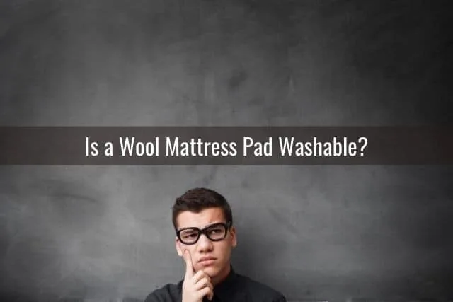 Is a Wool Mattress Pad Washable?