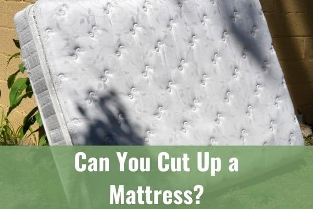 can you cut up a memory foam mattress