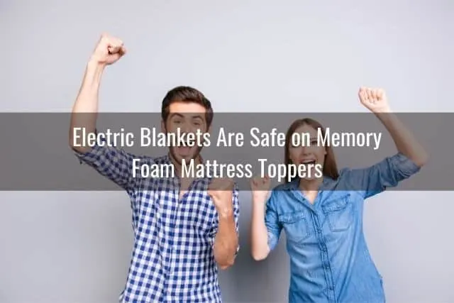 Electric Blankets Are Safe on Memory Foam Mattress Toppers