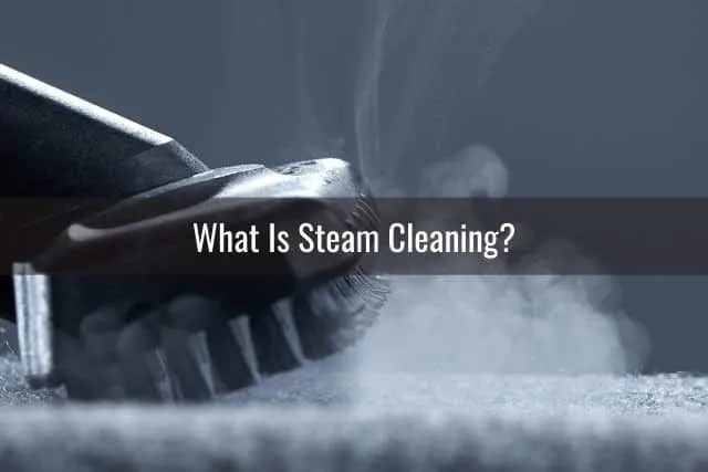 What Is Steam Cleaning? 