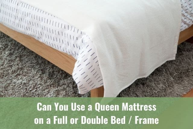 Can You/Should Use Queen Mattress on a Full or Double Bed/Frame