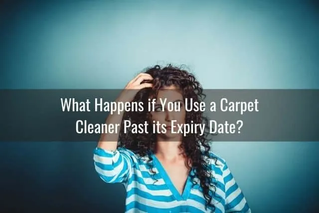What Happens if You Use a Carpet Cleaner Past its Expiry Date? 