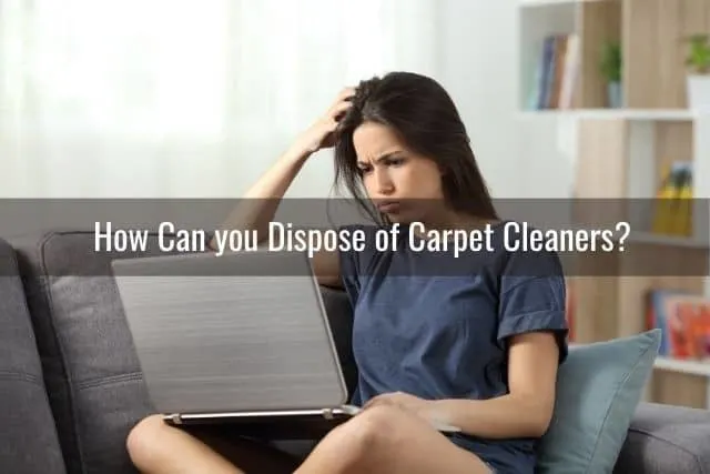 How Can you Dispose of Carpet Cleaners? 