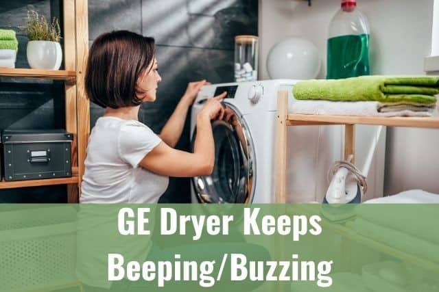 GE Dryer Keeps Beeping/Buzzing