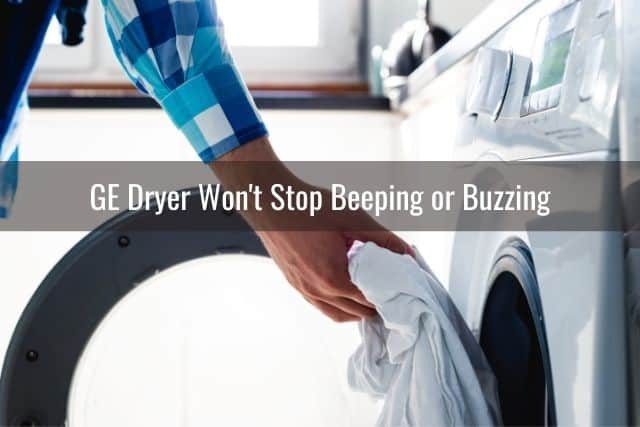 GE Dryer Won't Stop Beeping or Buzzing