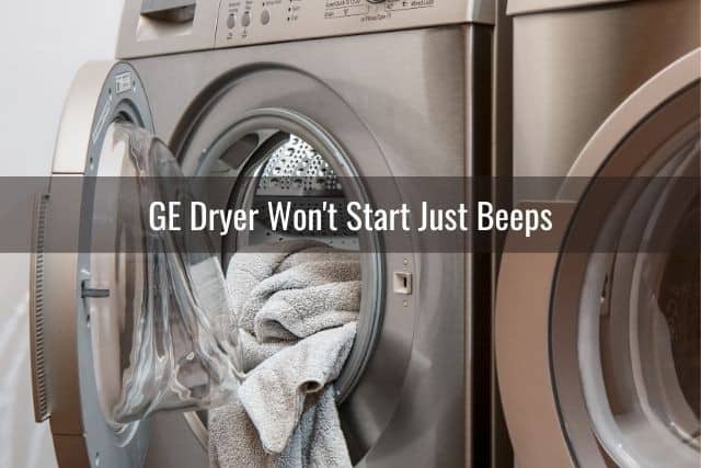 GE Dryer Won't Start Just Beeps 