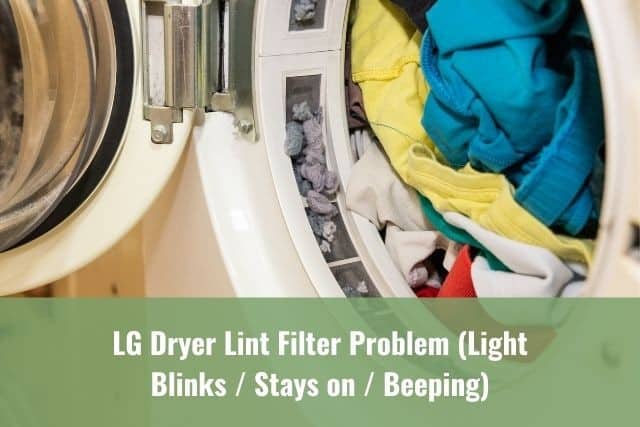 LG Dryer Lint Filter Problem (Light Blinks/Stays on/Beeping)
