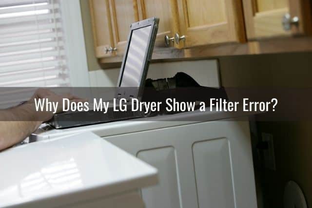 Why Does My LG Dryer Show a Filter Error?