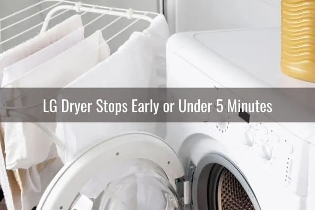 LG Dryer Stops Early or Under 5 Minutes