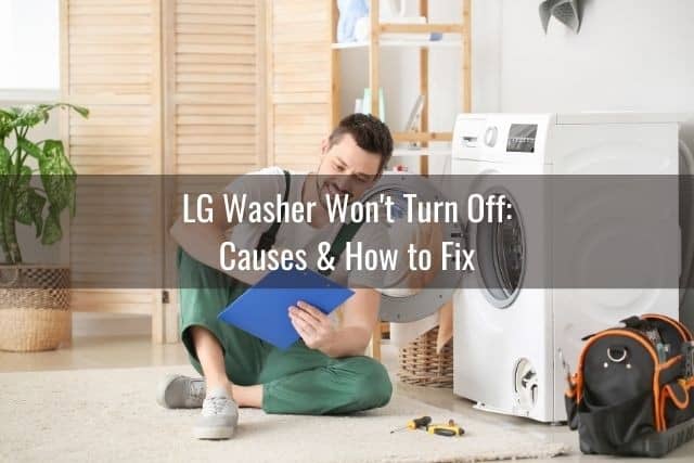 LG Washer Won't Turn Off: Causes & How to Fix